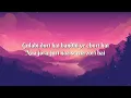 Gulabi (Lyrics) - Sushant Singh Rajput | Slowed + Reverb | TheLyricsVibes |