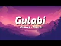Download Lagu Gulabi (Lyrics) - Sushant Singh Rajput | Slowed + Reverb | TheLyricsVibes |
