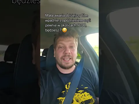 Dzisiejszy film wleci około 18:00 bo mamy problem z audio