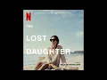 Dickon Hinchliffe - Leda | The Lost Daughter (Soundtrack from the Netflix Film)