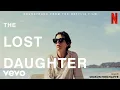 Download Lagu Dickon Hinchliffe - Leda | The Lost Daughter (Soundtrack from the Netflix Film)