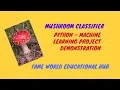 Mushroom Classifier Project Demonstration - Python Machine Learning Project