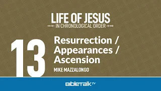 Resurrection / Appearances / Ascension