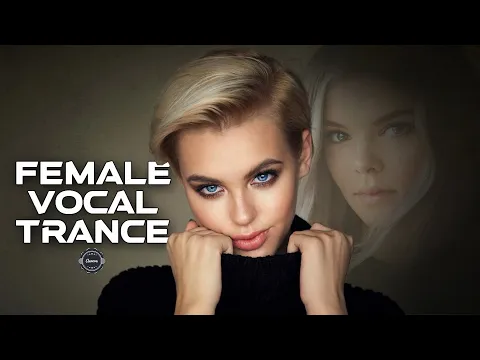Download MP3 Female Vocal Trance | The Voices Of Angels #45