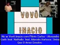 no ar vovo inacio com flavio carlos  Deixa Que O Amor Envolve  Alexandre Carlo feat  Nathalia  feat