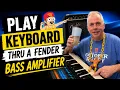 Play Keyboard Thru A Fender Bass Amplifier