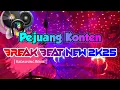 Download Lagu BREAKBEAT || PEJUANG KONTEN || KADAWUNG REMIX NWW 2K25 🔥🔥