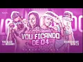 MC DANNY FEAT CH DA ZO, YURI ACASO,  KEVIN DO RECIFE- VOU FICANDO DE 4