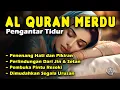 Download Lagu Murottal AlQuran Merdu Pengantar Tidur, Ngaji Pengantar Susah Tidur