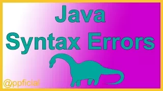 Java Syntax Errors and Compiler Errors - Java Tutorial by Example