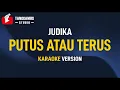 Download Lagu Karaoke Judika - Putus Atau Terus