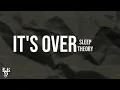 Lagu Sleep Theory - It's Over (Lyrics Video)