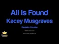 Kacey Musgraves - All Is Found (Karaoke Version)