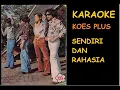 Download Lagu KARAOKE KOES PLUS - SENDIRI DAN RAHASIA