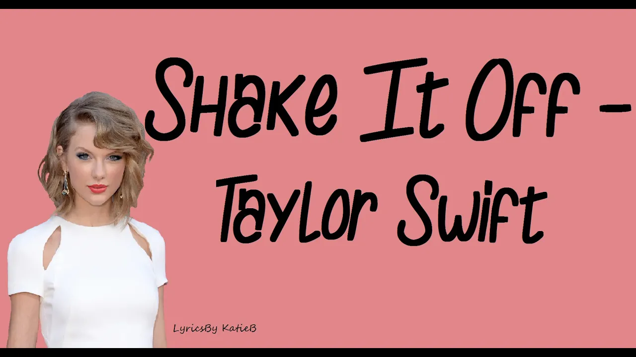 Shake It Off (With Lyrics) - Taylor Swift