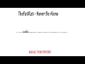 Download Lagu TheFatRat - Never Be Alone [10 hour]