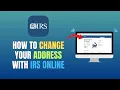 HOW TO CHANGE YOUR ADDRESS WITH IRS ONLINE - UPDATE 2026