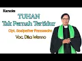 Download Lagu KARAOKE || TUHAN TAK PERNAH TERTIDUR || DIKA PELLO WENNO