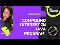 Create an Easy Compound Interest Calculation In Java Language -