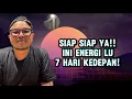 🔥SIAP SIAP YA!! ENERGI LU 7 HARI KEDEPAN🔥 #generalreading 