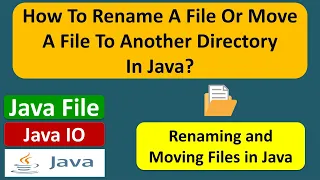 How To Rename A File Or Move A File To Another Directory In Java Java File Java IO