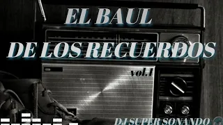Download # EL BAUL DE LOS RECUERDOS 💿 | DJ SUPER SONANDO 🎧 MP3