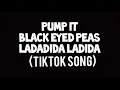 Download Lagu LADADIDA LADIDA (Lagu Tiktok) - Pump It Black Eyed Peas