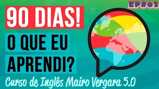 Etapa 01: Fundação. Concluída! - 90 dias Curso de Inglês Mairo Vergara 5.0  Rotina de Estudos Inglês