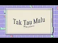 Atmosfera - Tak Tau Malu (Lirik Video)