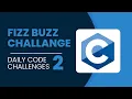 Fizz Buzz Challenge in C Simple C Programming Tutorial