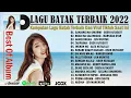 Download Lagu 15 Lagu Batak Terbaik dan Terpopuler 2022 ~ Karya Terbaik dan Terpopuler Lagu Batak 2022