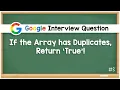 Contains Duplicate - Google Interview Question