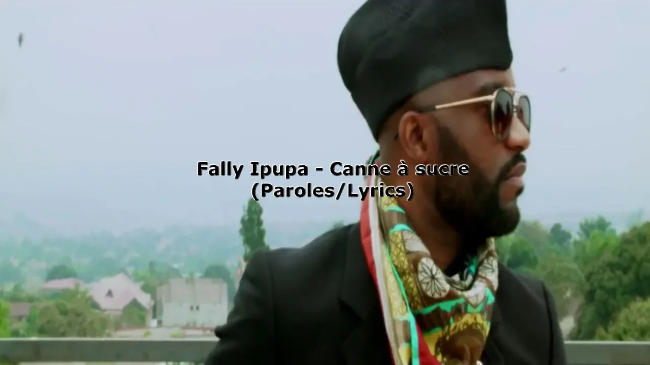 Fally  Ipupa Canne a sucre( Paroles/Lyrics)