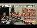 Download Lagu Muara Kasih Bunda | Karaoke Erie Susan | Nada Wanita | Slow Dangdut Version | SiKeCe | Lirik