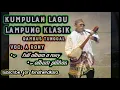Download Lagu LAGU LAMPUNG FULL ALBUM ||•VOC. A RONY [GAMBUS TUNGGAL,LAGU LAMPUNG KLASIK]
