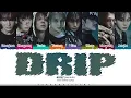 ATEEZ 'Drip' Lyrics (에이티즈 Drip 가사) [Color Coded Han_Rom_Eng] | ShadowByYoongi