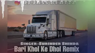 bari khol ke dhol remix surinder shinda dj jass beatzz old remix remix songs 2021