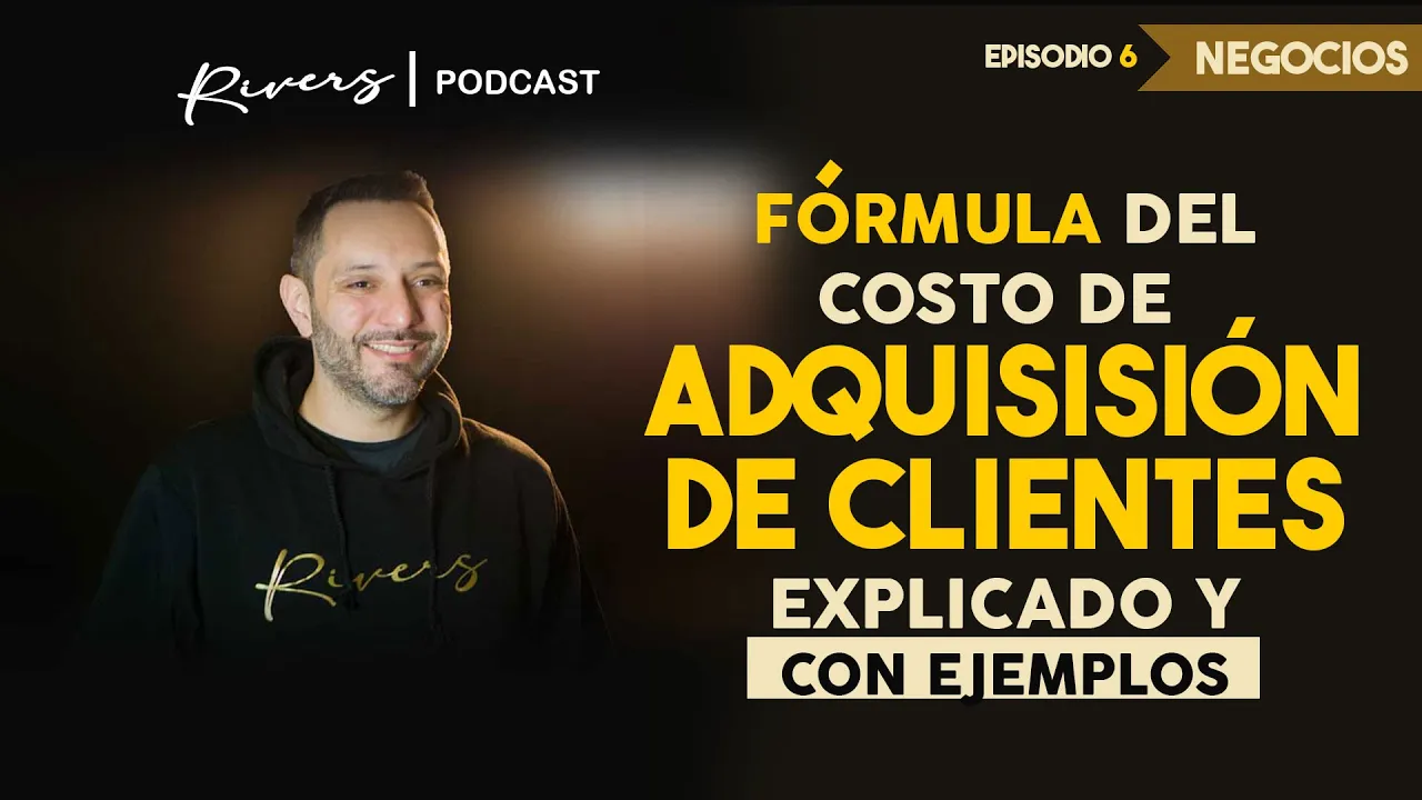Costo de adquisición de cliente Explicado Paso a Paso | PODCAST
