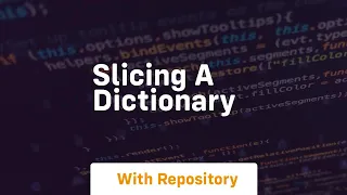 slicing a dictionary