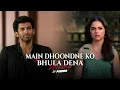 Lagu Main Dhoondne Ko X Bhula Dena Mashup - PINOOR | Arijit Singh