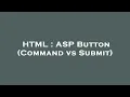 HTML ASP Button Command vs Submit