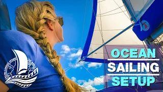 How we sail across OCEANS | Trade Wind SAILING Setup Ep.109
