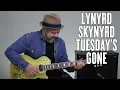 Lynyrd Skynyrd Tuesday's Gone Guitar Lesson + Tutorial