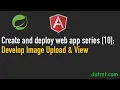 Create And Deploy Web App With Angular Spring Boot 10 File Upload And View