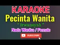 Download Lagu Pecinta Wanita Karaoke Nada Wanita / Female - Irwansyah
