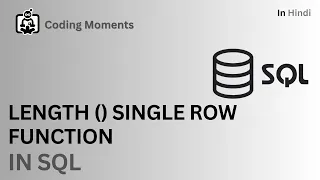 LENGTH LENGTH SINGLE ROW FUNCTION LENGTH FUNCTION IN SQL