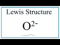 How to Draw the Lewis Dot Structure for O 2 - Oxide ion