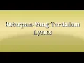 Download Lagu Peterpan-Yang Terdalam(Lyrics)