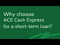 Why Choose ACE Cash Express for a Short-Term Loan