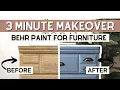 Behr Paint for Furniture 3 Minute Makeover